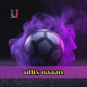 uflix บอลสด